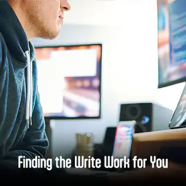 Finding the Write Work for You