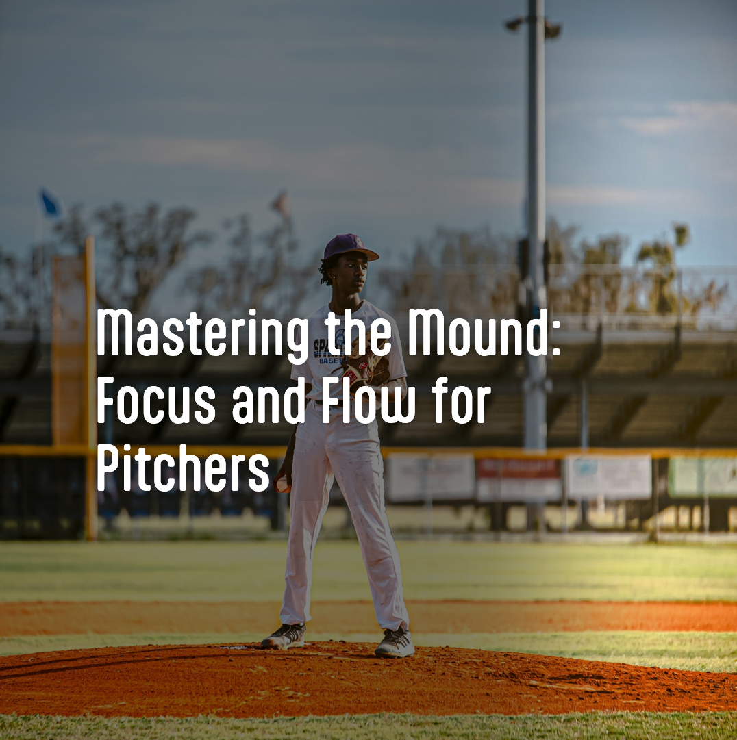 Mastering the Mound: Focus and Flow for Pitchers